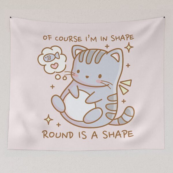 Item preview, Of course I am in shape, round is a shape - Cute cat designed and sold by LuYukari.