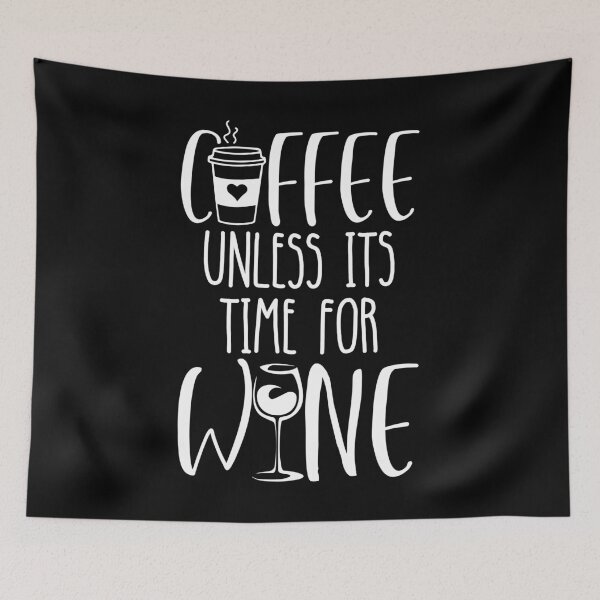 Item preview, Coffee Unless It's Time For Wine designed and sold by Coteafee.