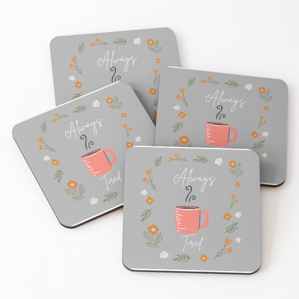 Item preview, Always Tired- Floral designed and sold by TKimerer.