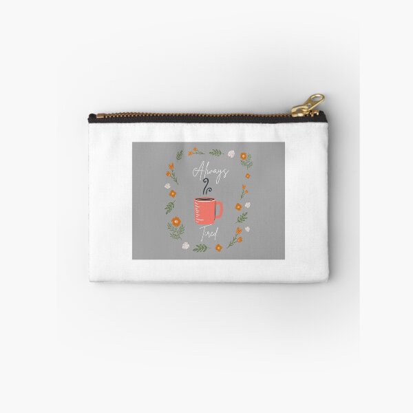 Item preview, Always Tired- Floral designed and sold by TKimerer.