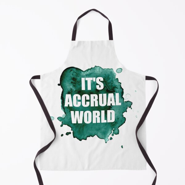 Item preview, It's Accrual World designed and sold by Everythingafter.