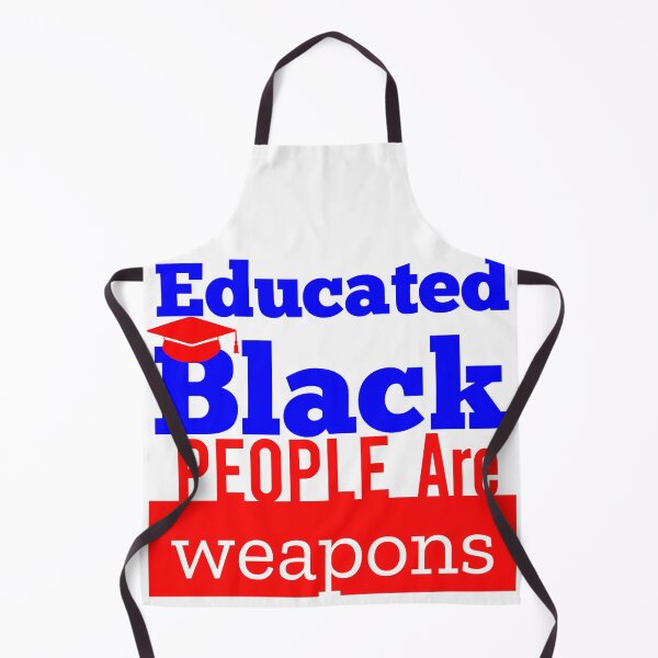 Item preview, educated black people are weapons designed and sold by MXanwar.