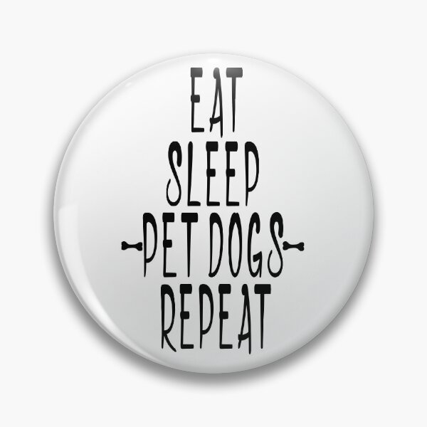 Item preview, Eat sleep pet dogs repeat designed and sold by Crystalsgraphix.