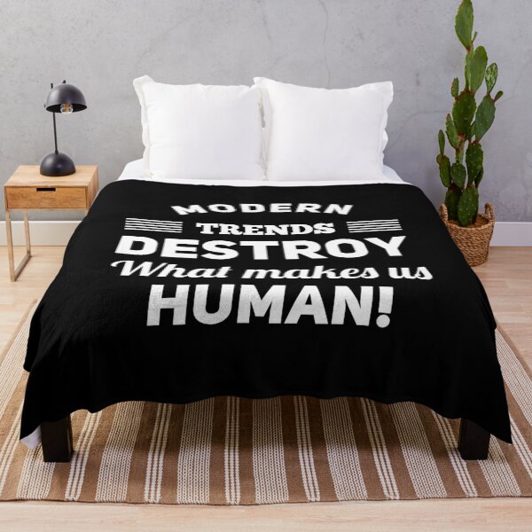 Item preview, Modern Trends Destroy What Makes us Humans! designed and sold by T-mess.