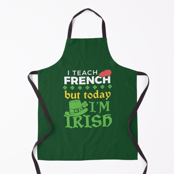 Item preview, I Teach French But Today I'm Irish designed and sold by jaygo.