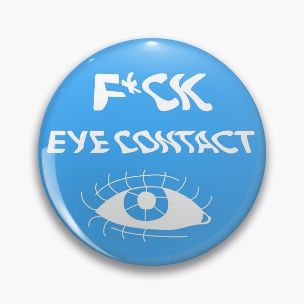 Item preview, F%@! Eye Contact designed and sold by biznesscasual.