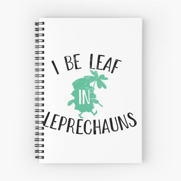 Item preview, I be leaf in leprechauns saint patrick day gift for men and women. designed and sold by TheFlipRepublic.