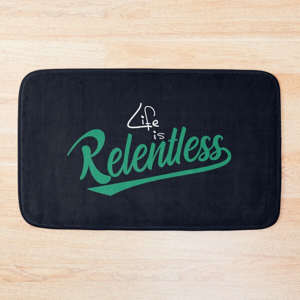 Item preview, Life is Relentless designed and sold by Mqyou.