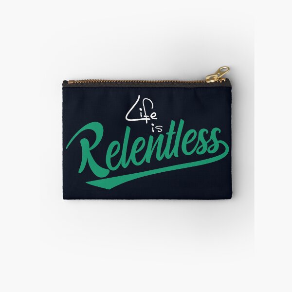 Item preview, Life is Relentless designed and sold by Mqyou.