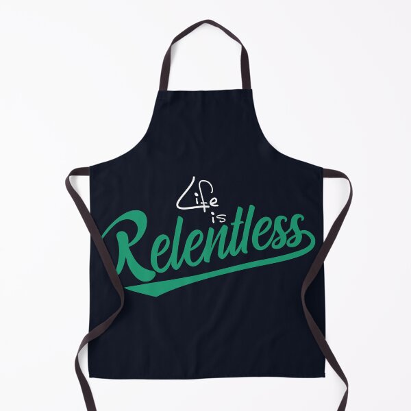 Item preview, Life is Relentless designed and sold by Mqyou.
