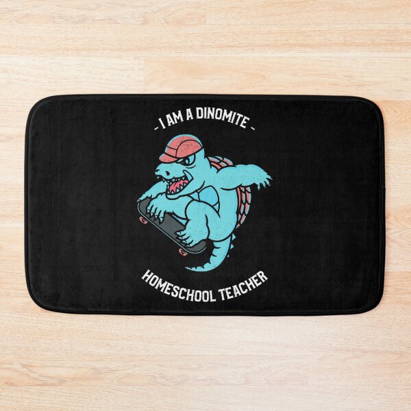Item preview, I am a Dinomite Homeschool Teacher designed and sold by boopsblunt.
