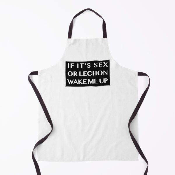 Item preview, IF ITS SEX OR LECHON WAKE ME UP designed and sold by mjdragonfly.