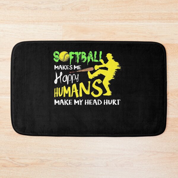Item preview, Softball Makes Me Happy Humans Make My Head Hurt designed and sold by BaseStore.
