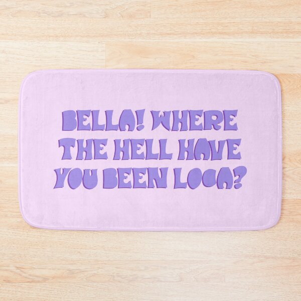 Item preview, bella! where have you been loca? designed and sold by virginia nash.