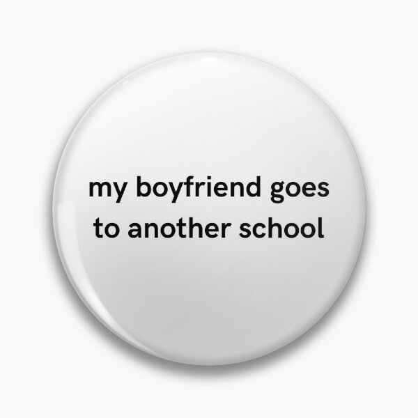 Item preview, My Boyfriend Goes To Another School Design | Funny Girlfriend Gift designed and sold by LemonCinammon.