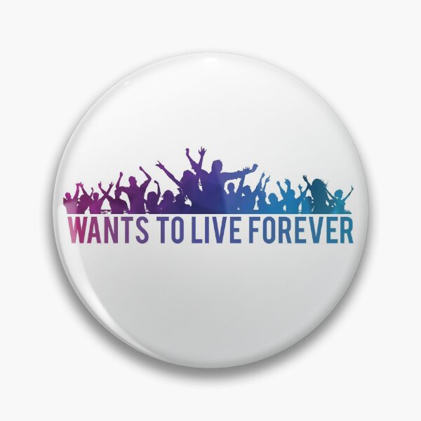 Item preview, Wants to live forever designed and sold by NiceShirtY.