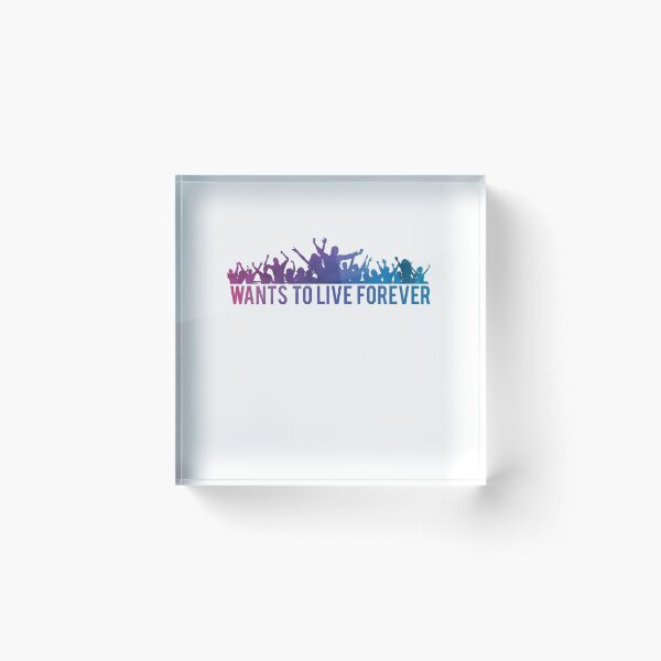Item preview, Wants to live forever designed and sold by NiceShirtY.