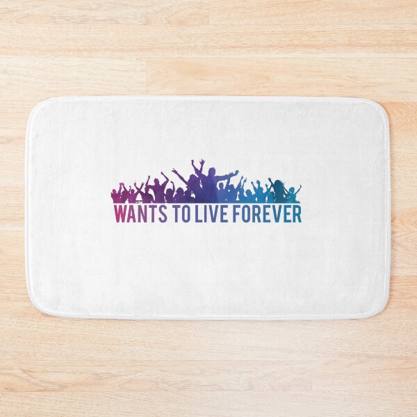 Item preview, Wants to live forever designed and sold by NiceShirtY.