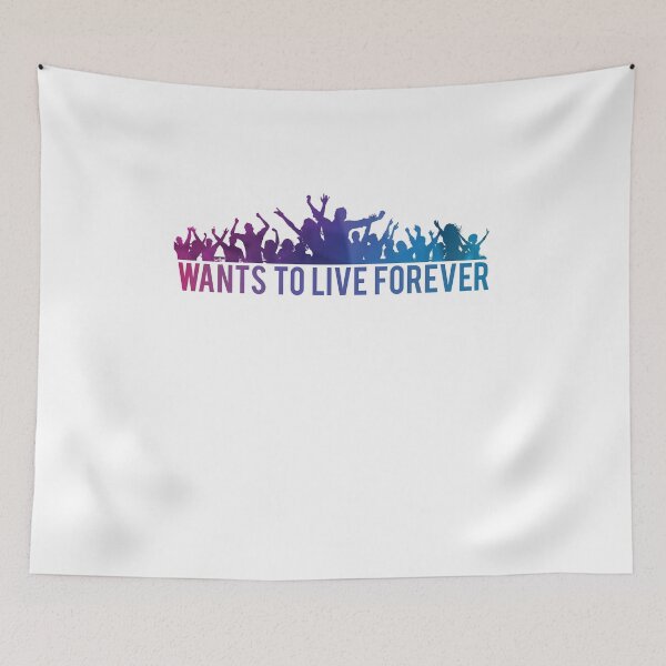 Item preview, Wants to live forever designed and sold by NiceShirtY.
