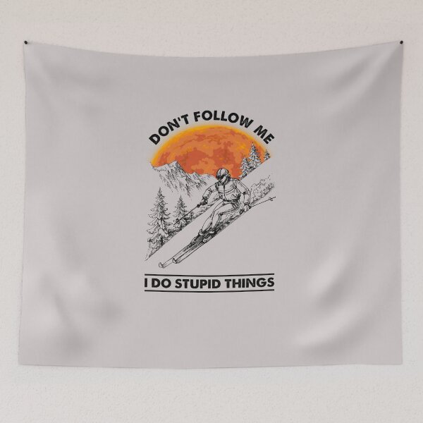 Item preview, Don’t follow me I do stupid things for skiing lovers designed and sold by kenzo2093.
