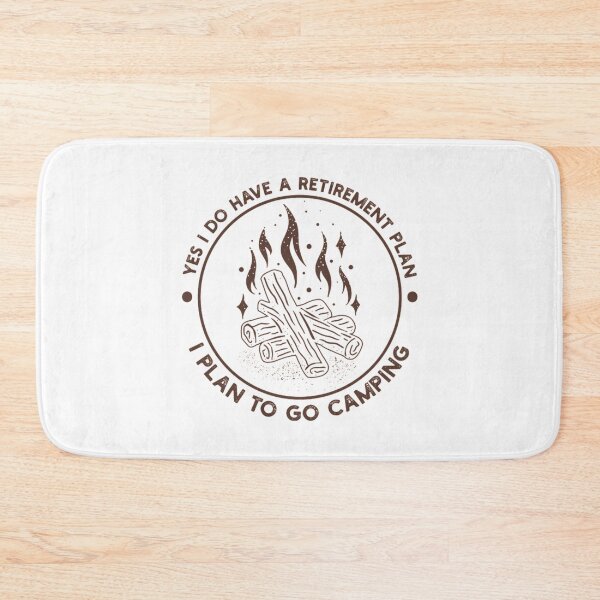 Item preview, Yes I Do Have A Retirement Plan I Plan To Go Camping designed and sold by DianneNorris.