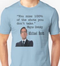 The Office Quote - You Miss 100% Of The Shots You Don't Take Unisex T-Shirt