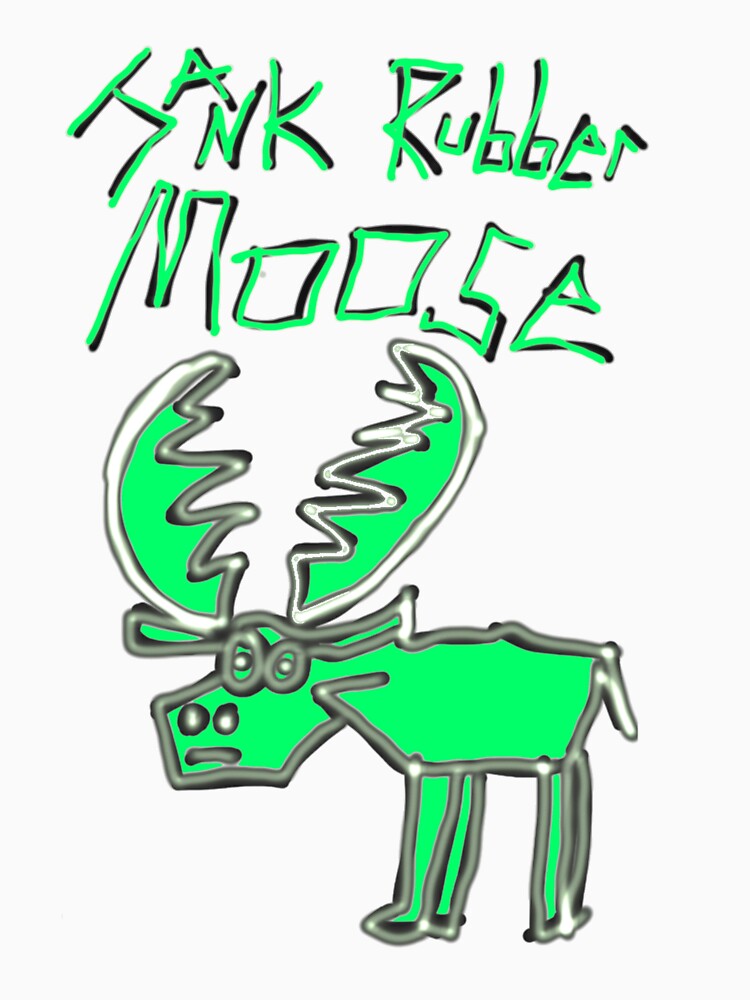 "New Band Name Jank Rubber Moose" Tshirt for Sale by PalmaZola