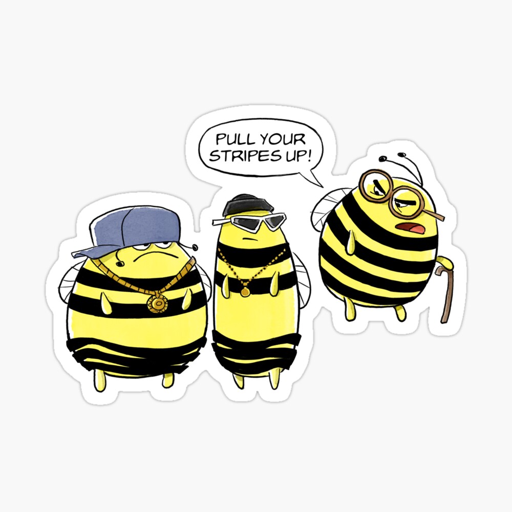 Funny Bees Cartoon - Bees In The Hood - Pull Up Your Stripes