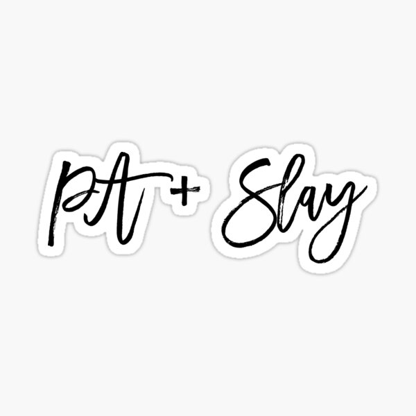 PA + Slay in Black Sticker