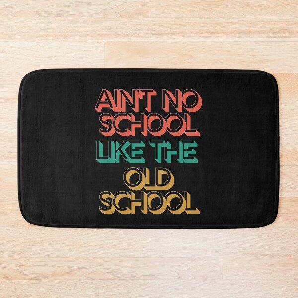 Item preview, Ain't no school like the old school Retro Design designed and sold by Click-Like.