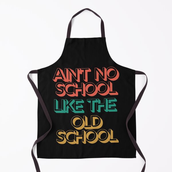 Item preview, Ain't no school like the old school Retro Design designed and sold by Click-Like.