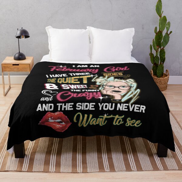 Item preview, I Am An February Girl I Have Three Sides The Quiet & Sweet The Funny & Crazy And The Side You Never Want To See designed and sold by BaseStore.