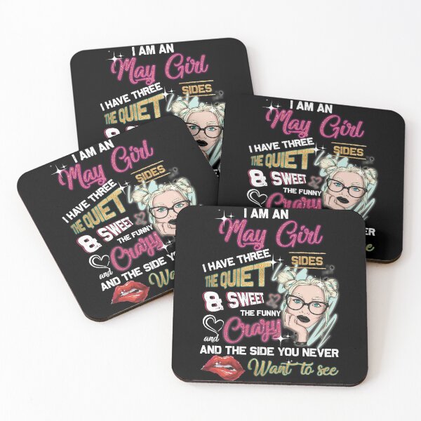 Item preview, I Am An May Girl I Have Three Sides The Quiet & Sweet The Funny & Crazy And The Side You Never Want To See designed and sold by BaseStore.