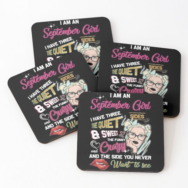 Item preview, I Am An September Girl I Have Three Sides The Quiet & Sweet The Funny & Crazy And The Side You Never Want To See designed and sold by BaseStore.