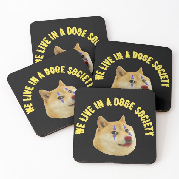 Item preview, We Live In A Doge Society designed and sold by GleamingGiant.