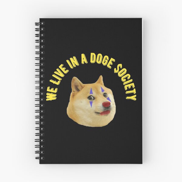 Item preview, We Live In A Doge Society designed and sold by GleamingGiant.