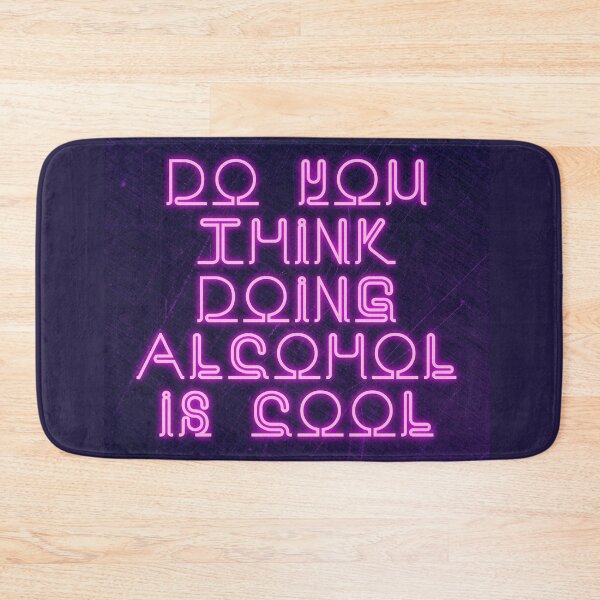 Item preview, Do you think doing alcohol is cool designed and sold by enriquepma.