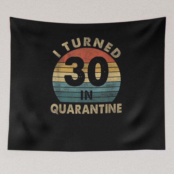 Item preview, I Turned 30 In Quarantine 2021 30 Year Old 30th Birthday  designed and sold by charissamo77.