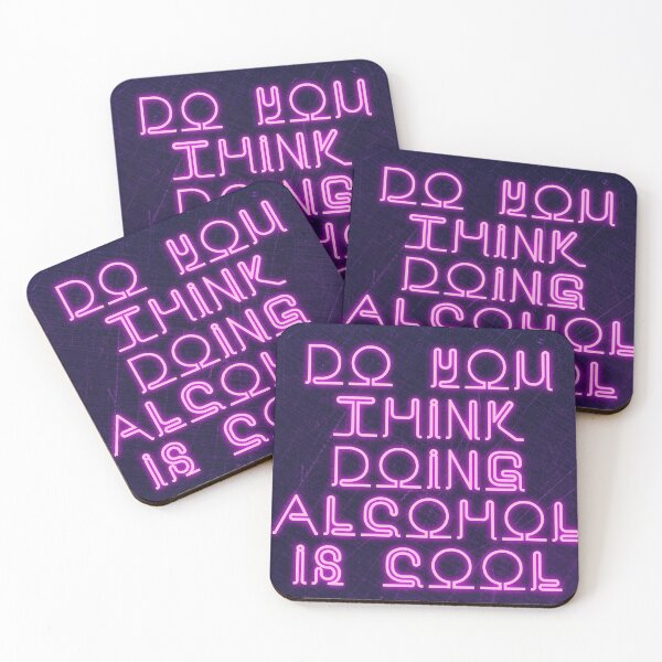 Item preview, Do you think doing alcohol is cool designed and sold by enriquepma.