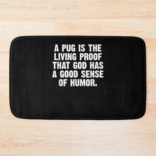 Item preview, A Pug Is Living Proof That God Has A Good Sense Of Humor  designed and sold by charissamo77.