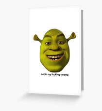 Not In My Swamp - Shrek Greeting Card