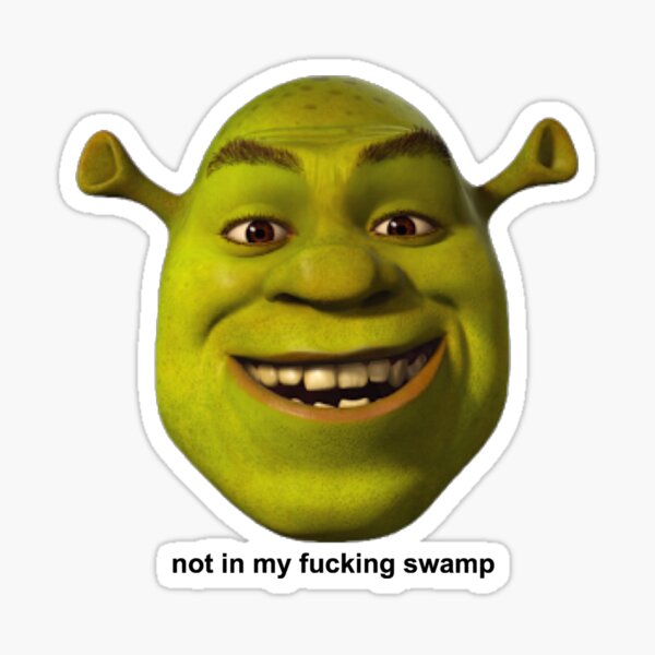Not In My Swamp - Shrek Sticker