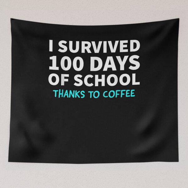 Item preview, I Survived 100 Days Of School Teacher Gift Coffee Lover  designed and sold by charissamo77.