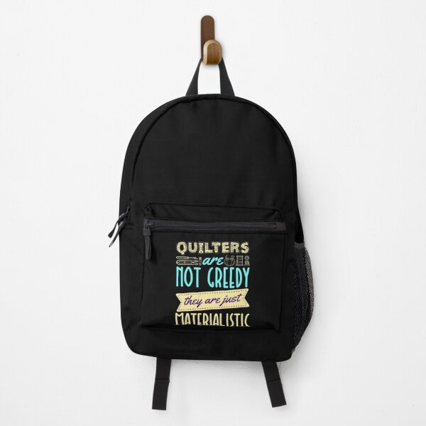 Item preview, Quilters Are Not Greedy They Are Just Materialistic Funny Quilting Saying designed and sold by jaygo.
