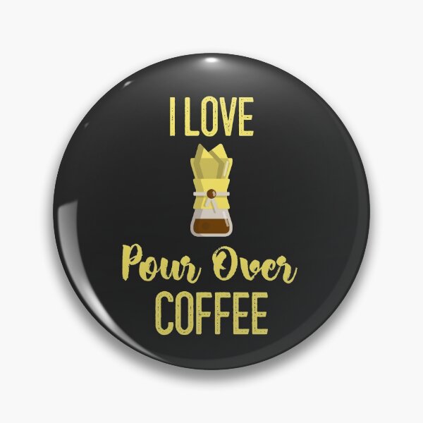 Item preview, I Love Pour Over Coffee designed and sold by EricJP.