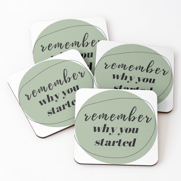 Item preview, Remember why you started Quote in Green designed and sold by lovelyliaa.