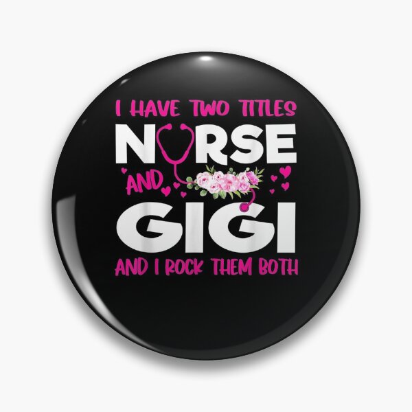 Item preview, I Have Two Titles Nurse And Gigi Flower Gift Women  designed and sold by charissamo77.