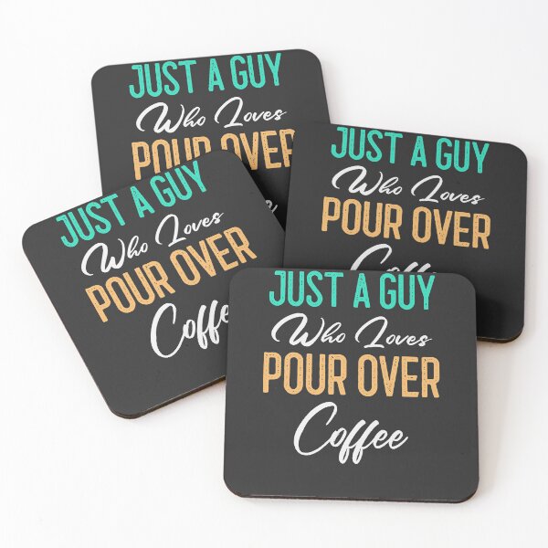 Item preview, Just A Guy Who Loves Pour Over Coffe designed and sold by EricJP.