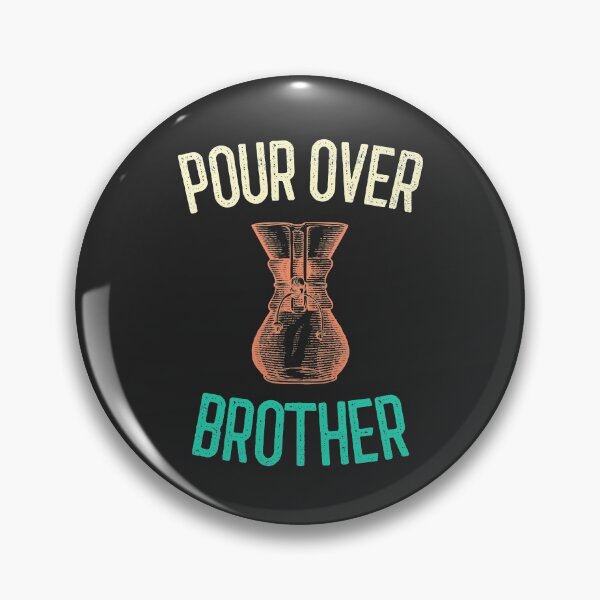 Item preview, Pour Over Brother designed and sold by EricJP.
