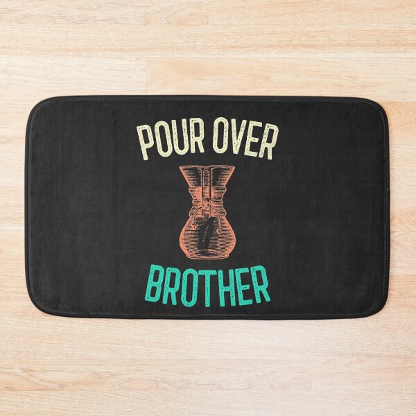 Item preview, Pour Over Brother designed and sold by EricJP.
